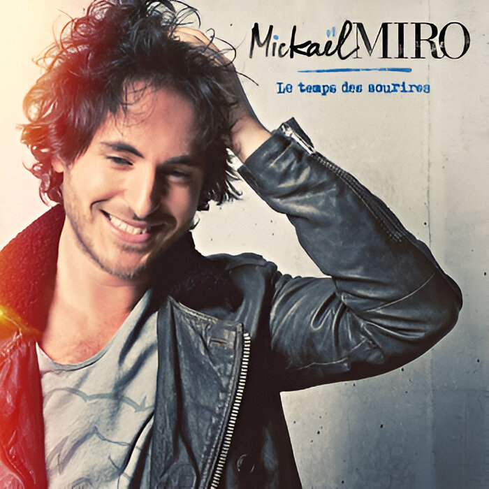 Mickaël Miro : Le temps des sourires
