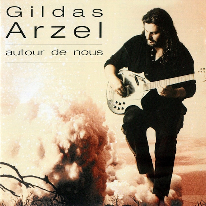 Gildas Arzel : Autour de nous (2001)